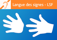 Langue des signes - LSF