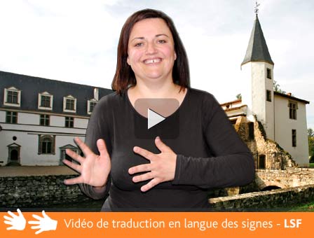 La Bâtie d’Urfé se visite en LSF