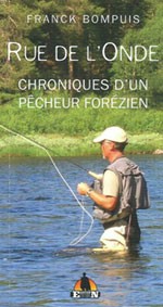 Rue de l&#39;Onde Chroniques d&#39;un pêcheur forézien