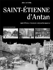 Saint-Etienne d�antan� à travers la carte postale ancienne