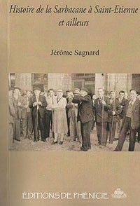 Histoire de la Sarbacane à Saint-Etienne et ailleurs
