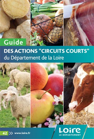 Guide des actions &#34;circuits courts&#34; du Département de la Loire
