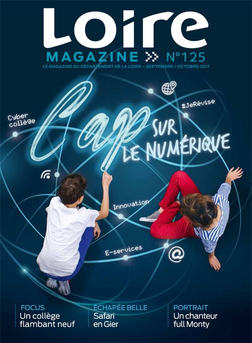 Loire Magazine N°125 SEPTEMBRE-OCTOBRE 2017