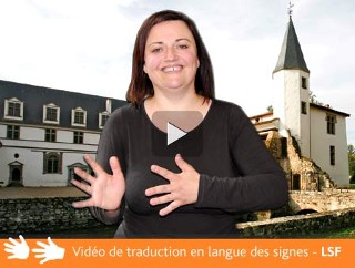 La Bâtie d’Urfé se visite en LSF