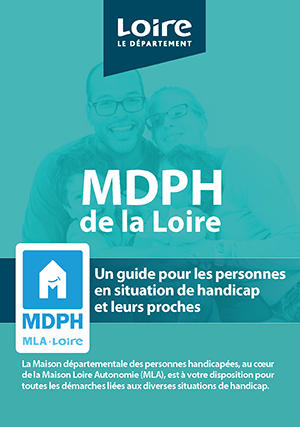 Couverture guide MDPH Loire pour les personnes en situation de handicap et leurs proches